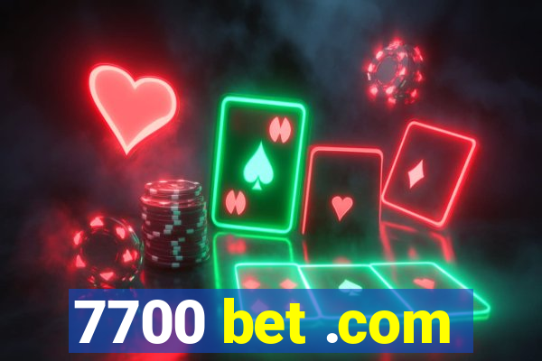 7700 bet .com